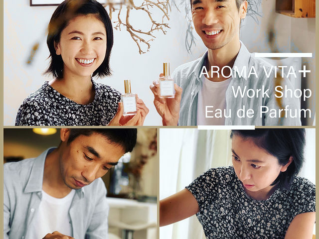 ご夫婦でEau De Toilette創り参加。_AROMA VITA+
