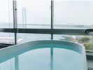 ■新館SPAタワー-最上階ビューバスDXツイン-■35u。湯船の先に広がる、明石海峡大橋の絶景を間近に。