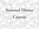 Seasonal Dinner Course n̐HނyދG߂̃R[XfBi[ 0