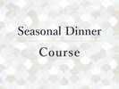 Seasonal Dinner Course 地の食材を楽しむ季節のコースディナー 0