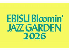 EBISU Bloomin�fJAZZ GARDEN 2026�̎ʐ^1