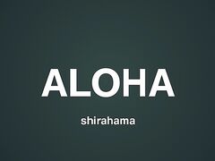 ALOHA shirahama AnVn}̎ʐ^1